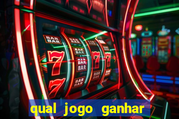 qual jogo ganhar dinheiro sem depositar nada